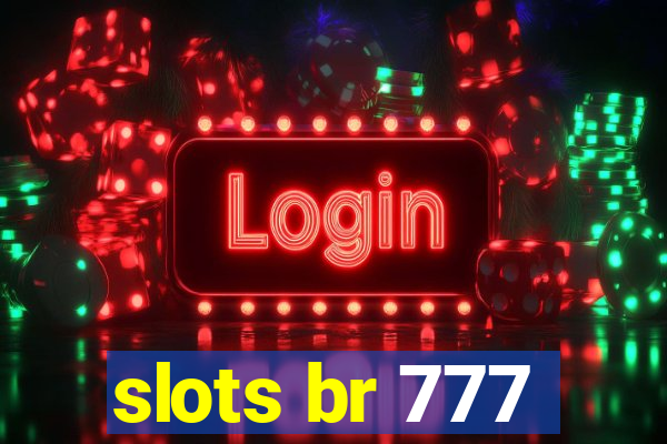 slots br 777